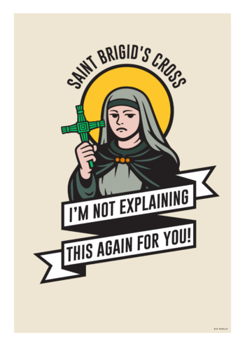 Saint Brigid’s Cross - I’m not explaining this again for you